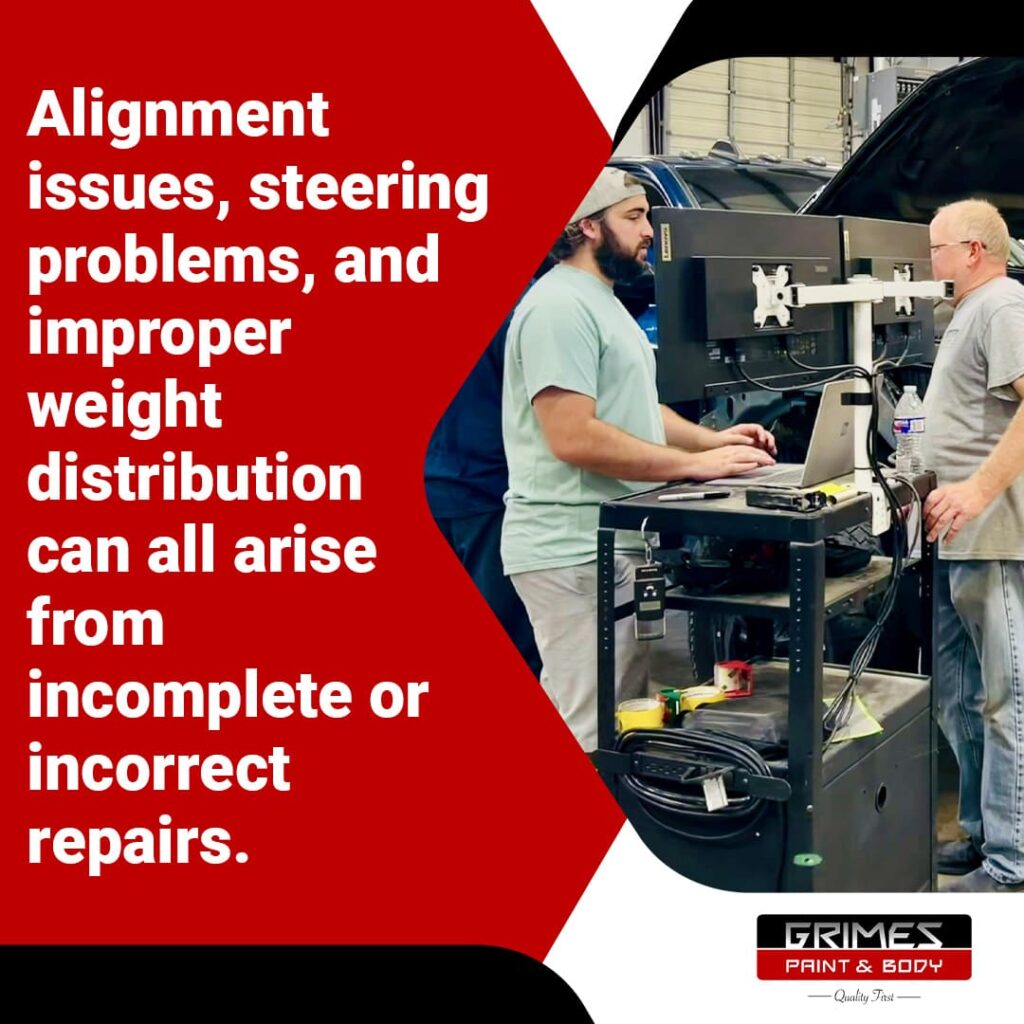 Alignment issues, steering problems, and improper weight distribution repairs