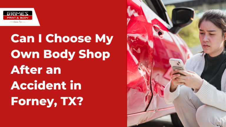 Woman checking her phone next to a red car with visible collision damage, alongside a red banner with the text &ldquo;Can I Choose My Own Body Shop After an Accident in Forney, TX?&rdquo; and the Grimes Paint & Body logo.